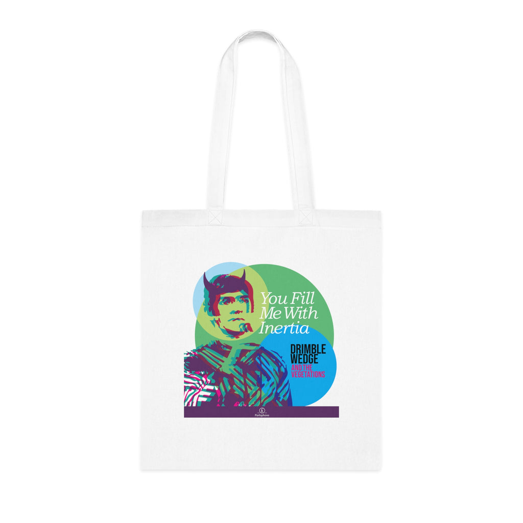 Drimble Wedge and the Vegetations Tote Bag — 'You Fill Me With Inertia'